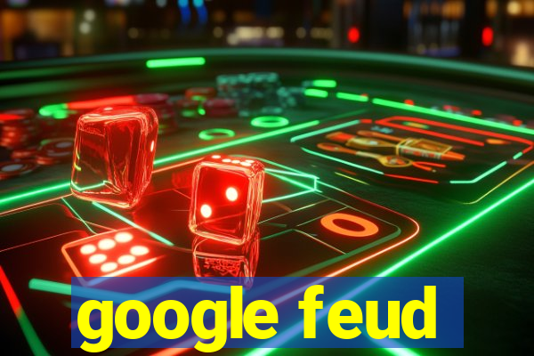 google feud